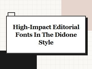 Discovering High-Impact Didone Editorial Fonts